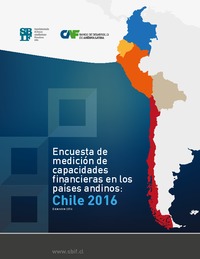 Encuesta de medición de capacidades financieras en los países andinos - Chile 2016