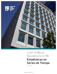 Loan to Value Residencial (LTV): Estadísticas en Series de Tiempo