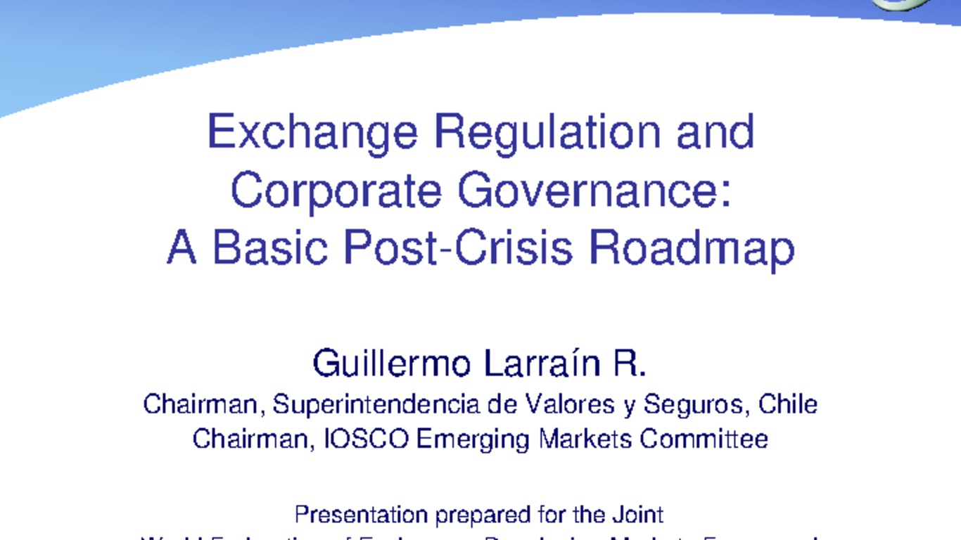 Seminario: Presentación de Superintendente Guillermo Larraín "Exchange Regulation and Corporate Governance: A Basic Post-Crisis Roadmap". 08 de Septiembre de 2009