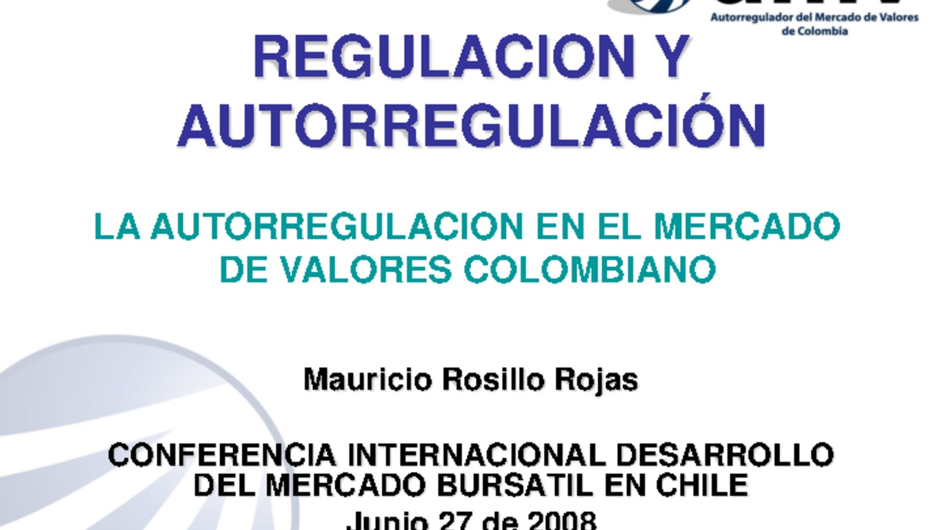 Presentación "La autorrregulación en el mercado de valores colombiano". Mauricio Rosillo.