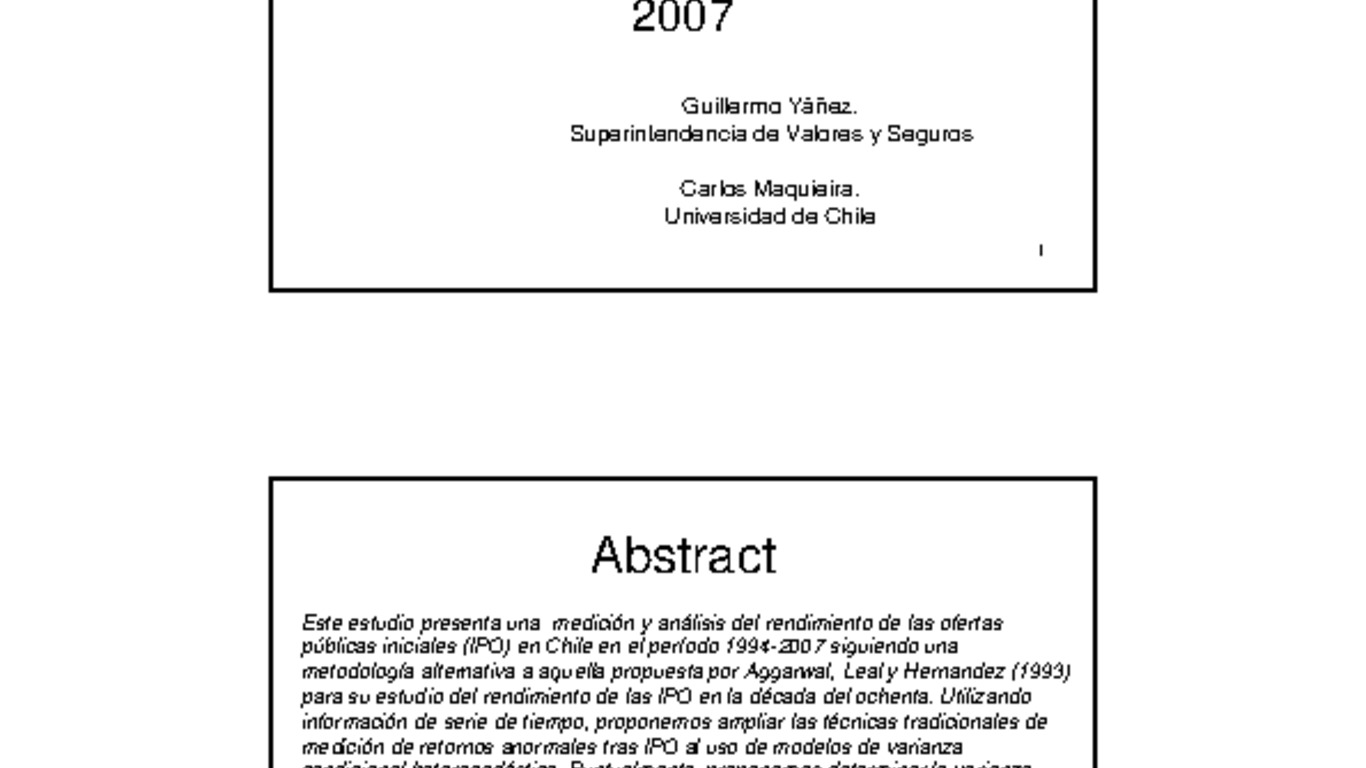 Conferencia Internacional Desarrollo del Mercado Bursátil en Chile.Presentación de Guillermo Yañez. Rendimiento de Ofertas Públicas Iniciales de Acciones en Chile: Evidencia empírica entre 1994 y 2007. 27 de junio de 2008