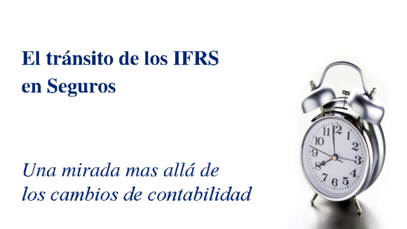 Seminario - Implementación de la IFRS en la Industria Aseguradora. El tránsito en Seguros. Presentación de Deloitte, Juan Carlos Cabrol. 01 de octubre de 2009.