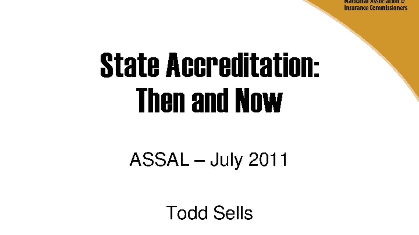 Seminario Regulación y Supervisión de Seguros en los Estados Unidos - Entrenamiento Práctico para miembros de ASSAL. Presentación "State Accreditation:Then and Now". Julio 2011