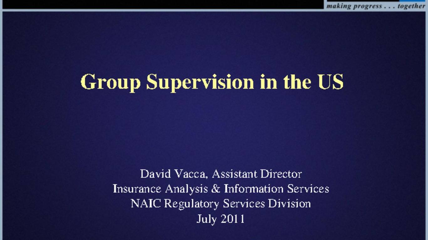 Seminario Regulación y Supervisión de Seguros en los Estados Unidos - Entrenamiento Práctico para miembros de ASSAL. Presentación "Group Supervision in the US". Julio 2011