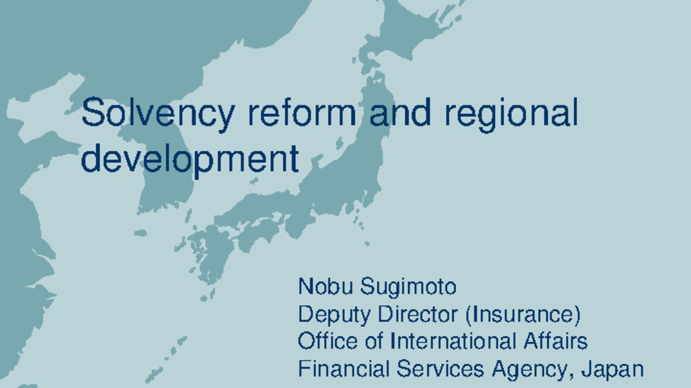 Seminario de la IAIS (Organización Internacional de Reguladores de Seguros), sobre la supervisión de solvencia en el mercado asegurador. Presentación de Nobu Sugimoto: "Solvency reform and regional developments". 20 de abril de 2009.