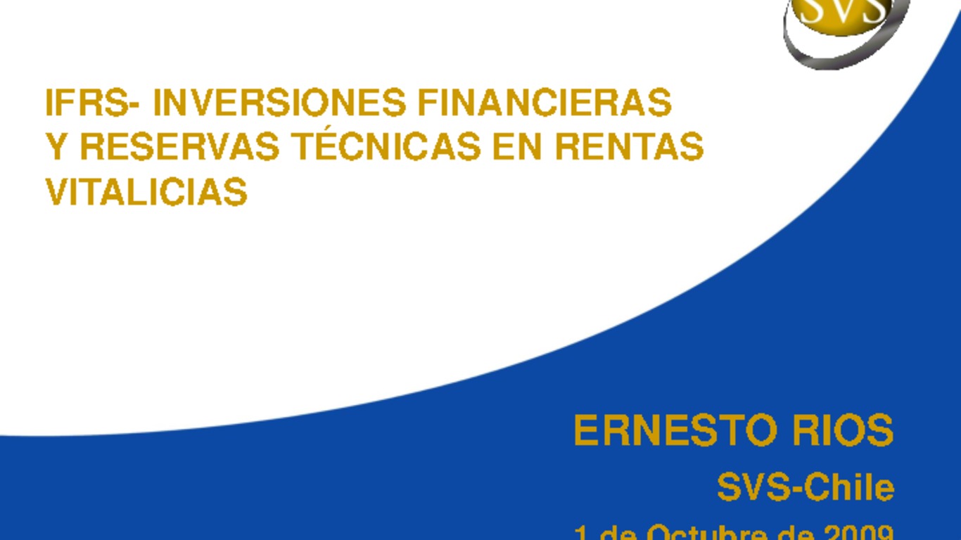 Presentación "Inversiones financieras y reservas técnicas en rentas vitalicias". Ernesto Ríos, SVS.