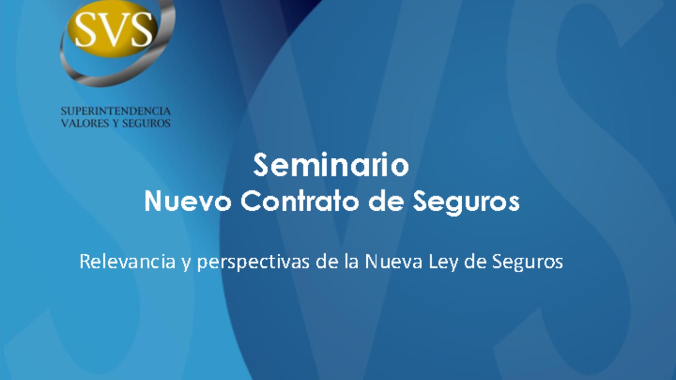 Presentación "Relevancia y perspectivas de la Nueva Ley de Seguros". Osvaldo Macías, Intendente de Seguros. 30 de mayo 2013.