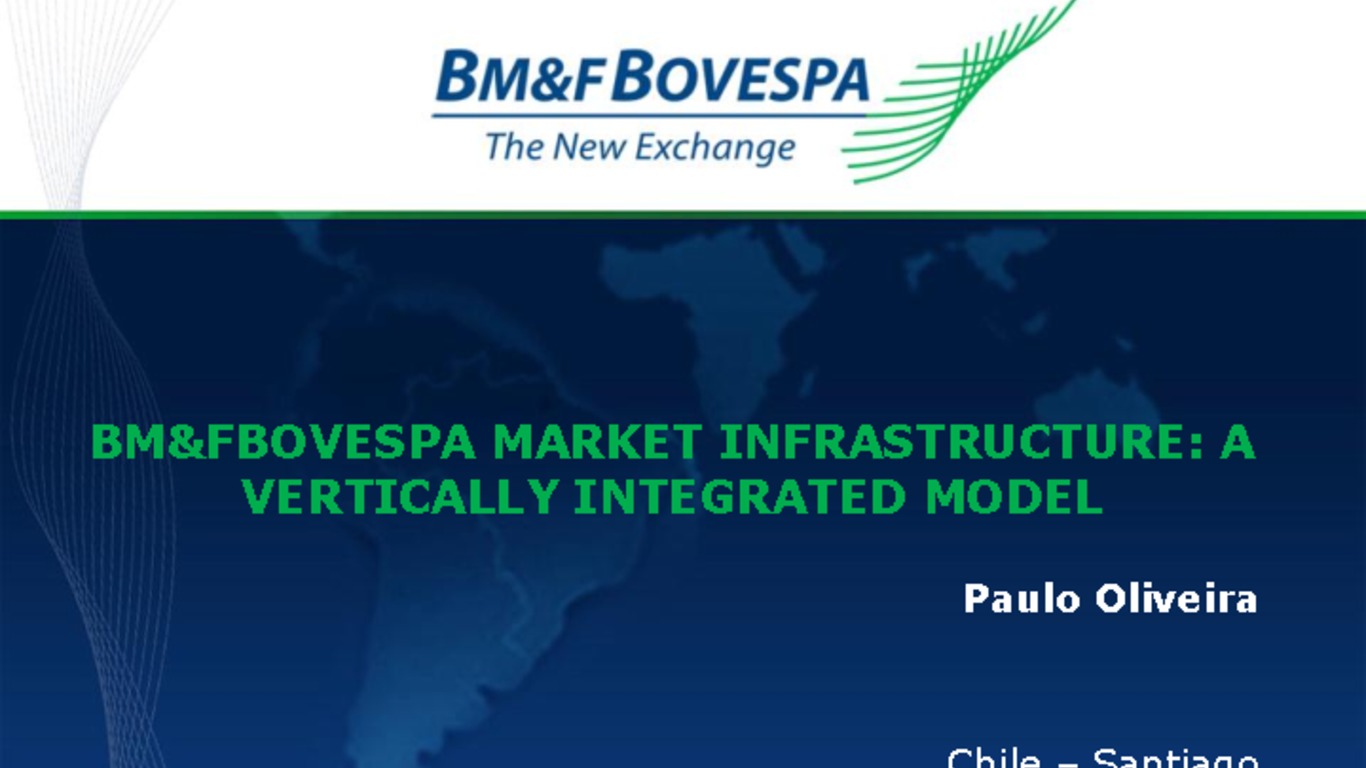 Seminario: Seminario Cosra. Presentación de Paulo Oliveira, "BM y FBOVESPA market Infraestructure: a vertically integrated model", 22 de octubre de 2008