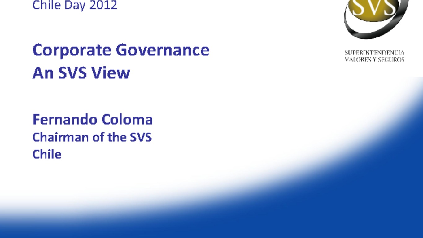 Presentación "Corporate Governance an SVS View". Fernando Coloma, Superintendente de Valores y Seguros.