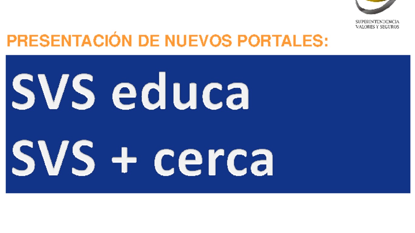 Presentación de Nuevos Portales "SVS Educa y SVS + Cerca. Superintendente Fernando Coloma. 27 Septiembre 2012.