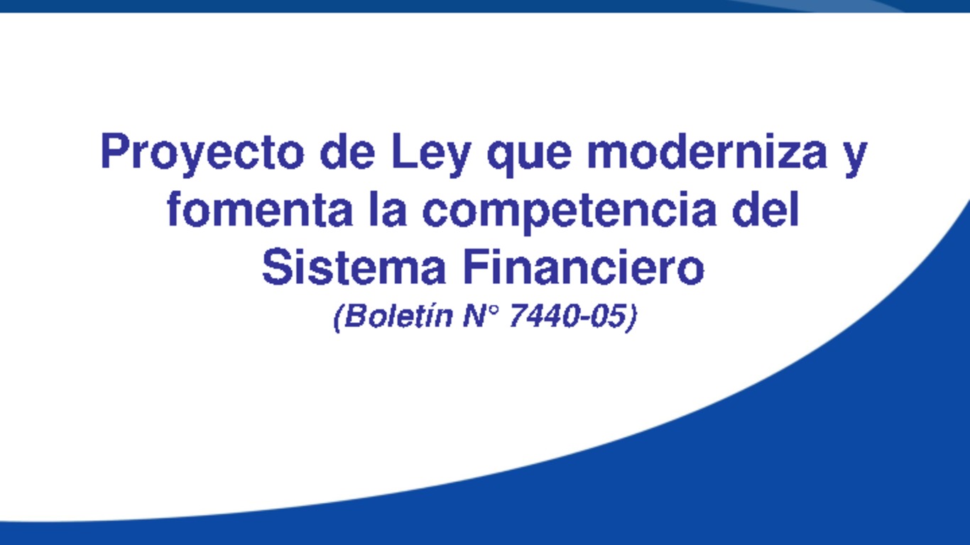 Seminario: Presentación ante Comisión de Hacienda - "Proyecto de Ley que Moderniza y Fomenta la Competencia en el Mercado Financiero". Superintendente Fernando Coloma. 05 de abril 2011.
