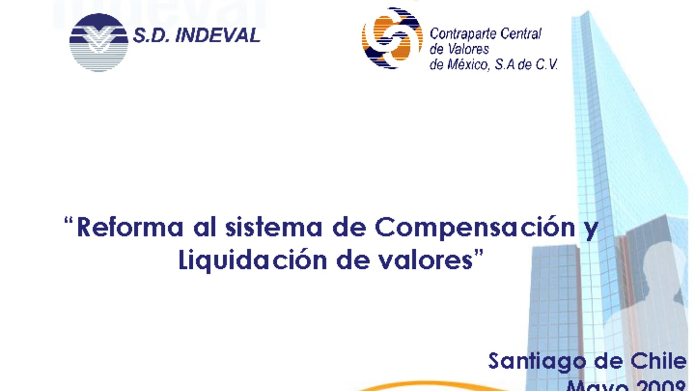 Seminario: Reforma al Sistema de Compensación y Liquidación de Valores. Presentación de Arturo Navarro. 14 de mayo de 2009
