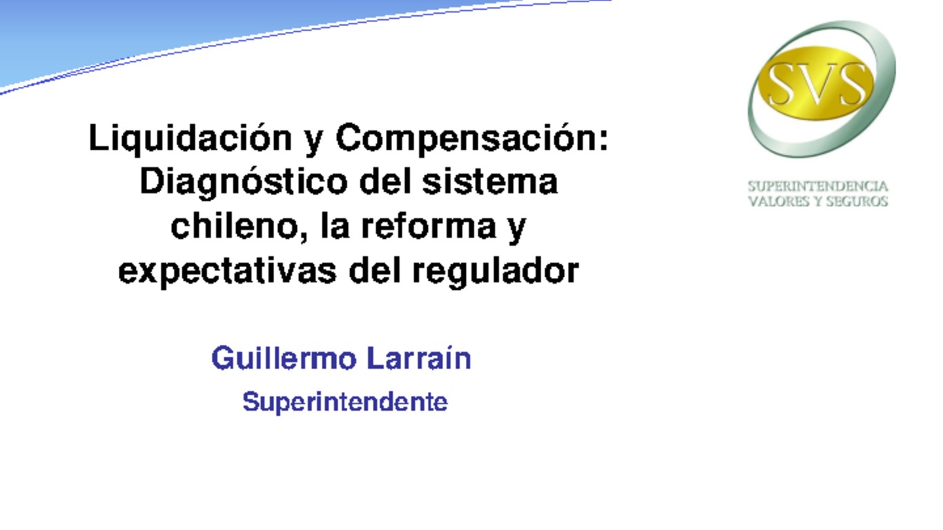 Seminario: Reforma al Sistema de Compensación y Liquidación de Valores. Presentación de Guillermo Larrain. 14 de mayo de 2009