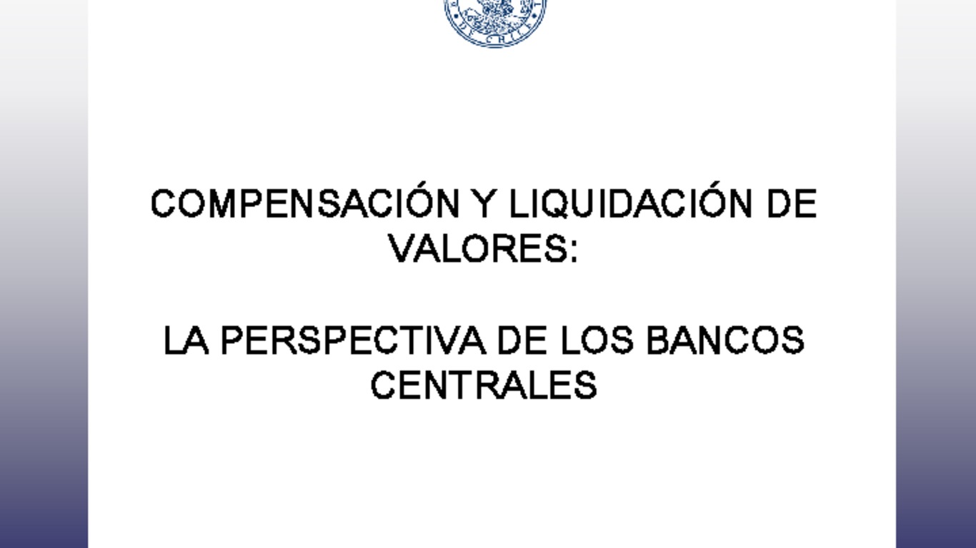 Seminario: Reforma al Sistema de Compensación y Liquidación de Valores. Presentación "La perspectiva de los bancos centrales". Kevin Cowan, Banco Central. 14 de mayo de 2009
