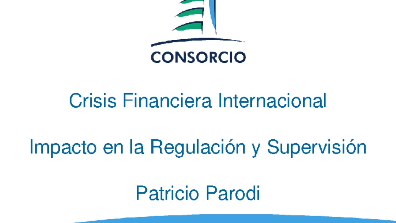 Seminario Rentas Vitalicias. Presentación "Crisis Financiera Internacional, Impacto en la regulación y supervisión". Patricio Parodi de Consorcio. 19 de marzo de 2009.