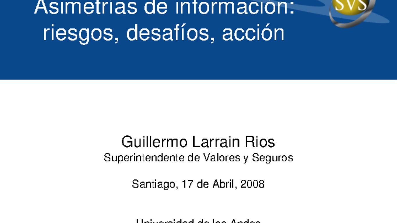 Presentación "Efectos del uso de información privilegiada". Guillermo Larraín, Superintendente de Valores y Seguros