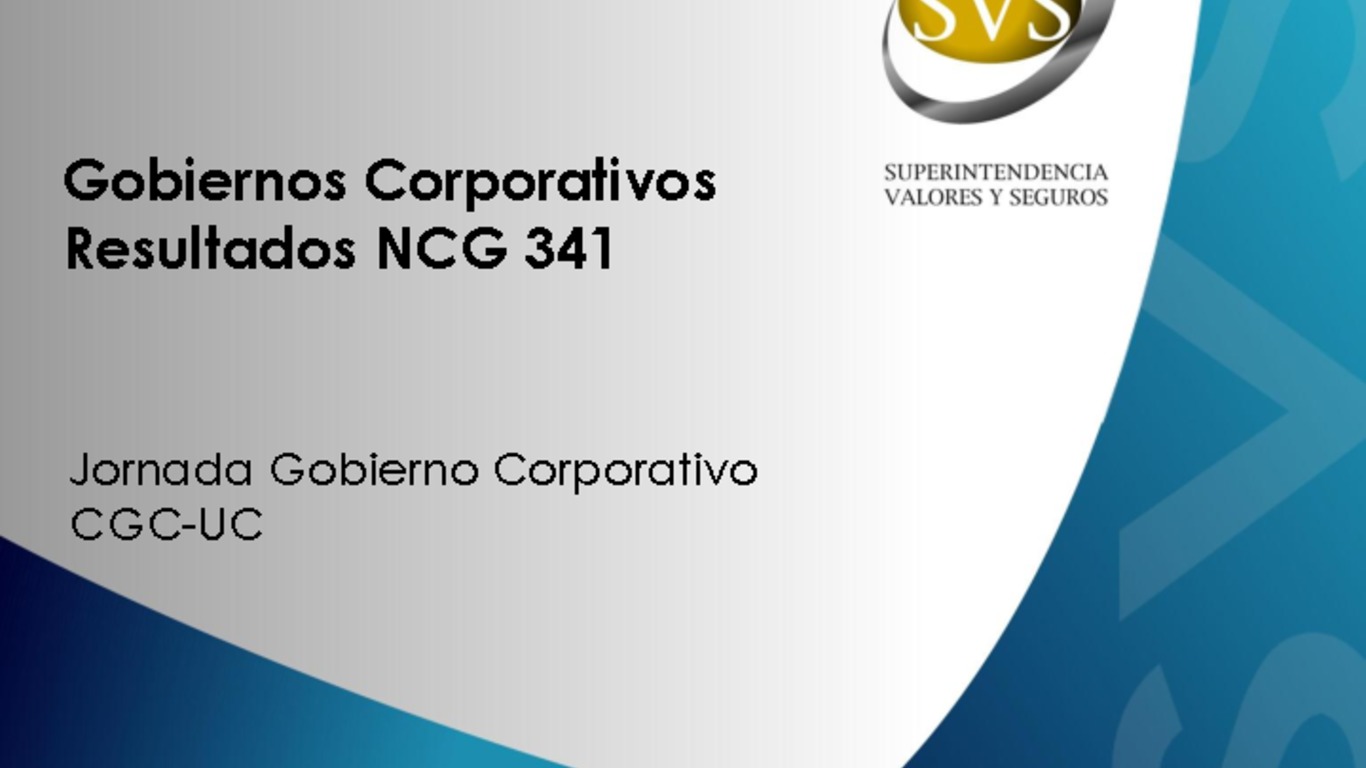 Seminario Gobiernos Corporativos. "Resultados NCG 341". Superintendente Fernando Coloma. 01 de Agosto de 2013.