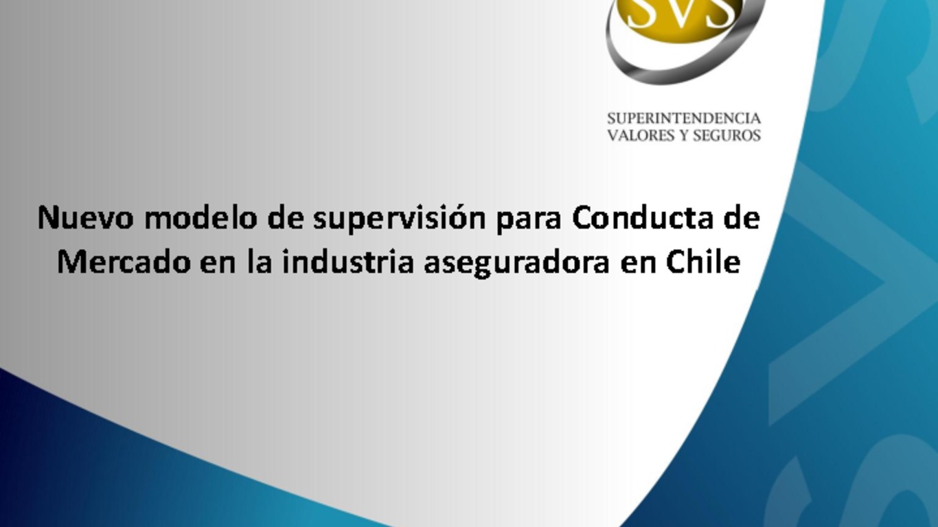 Nuevo modelo de supervisión para conducta de mercado en la industria aseguradora en Chile. Superintendente Carlos Pavez.