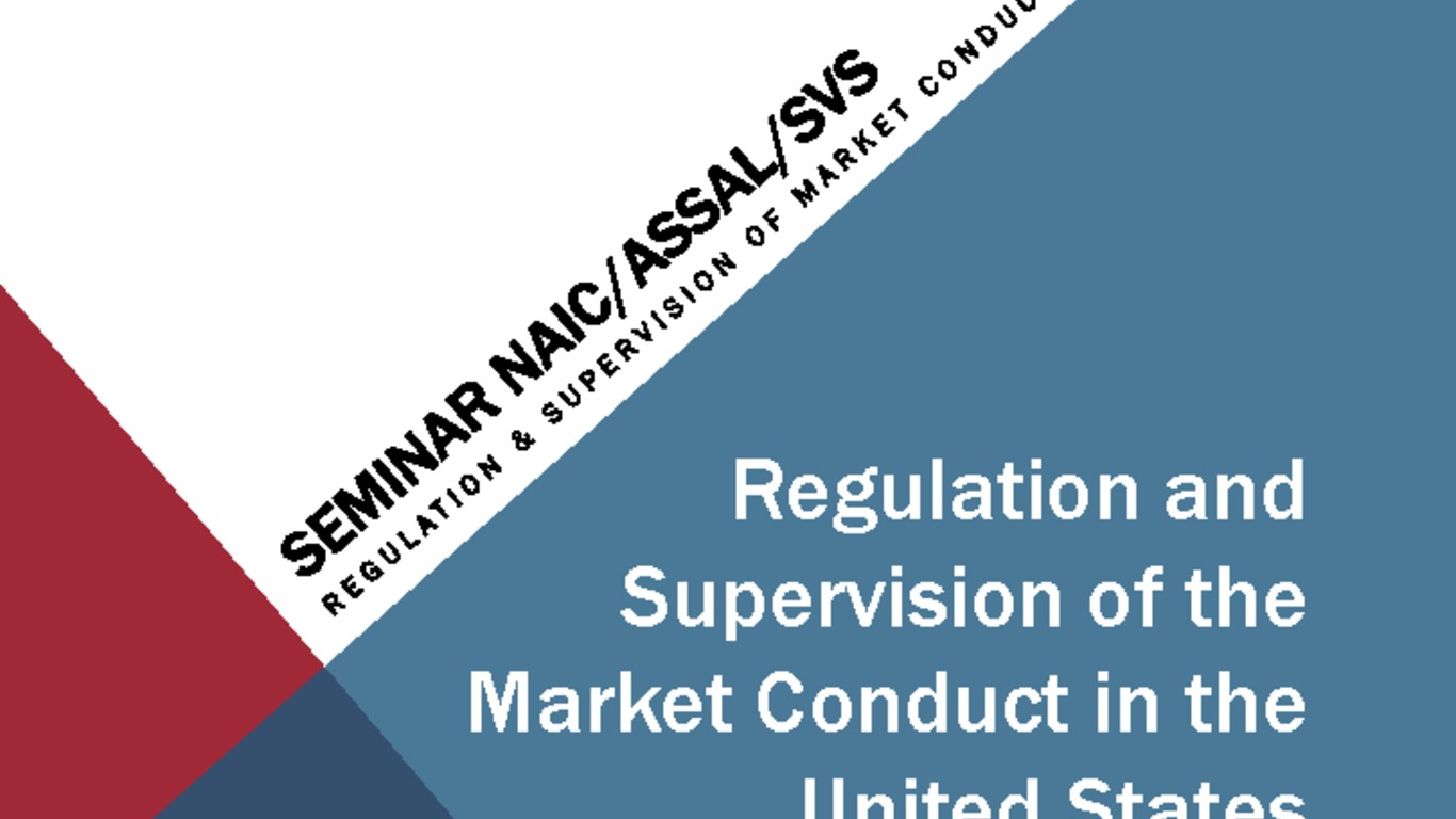 Seminario: Regulación y Supervisión de Conducta del Mercado Asegurador. Presentación "Regulation and Supervision of the Market Conduct in the United States".