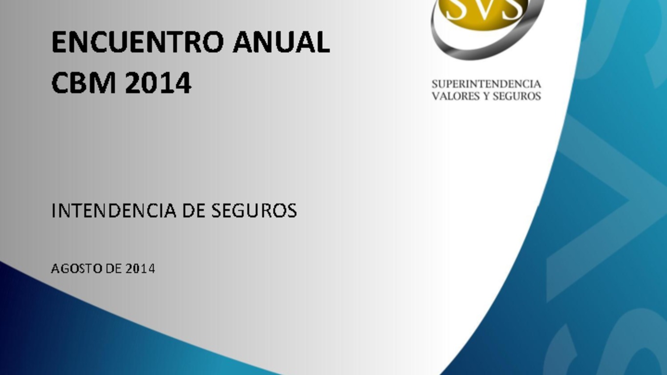 Seminario Encuentro Anual CBM 2014. Presentación Intendente de Seguros, Osvaldo Macías. 01 septiembre 2014.