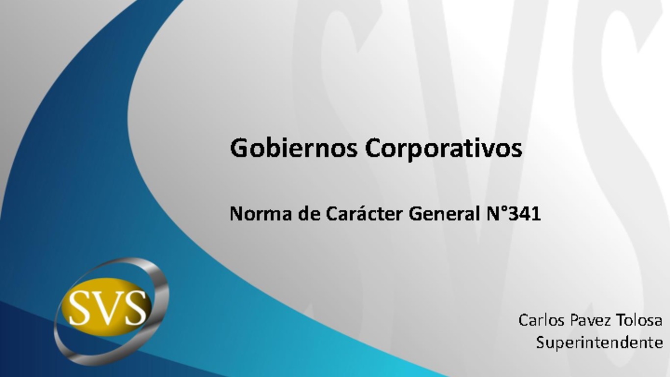 Seminario Gobiernos Corporativos. Presentación "Norma de Caracter General N°341". Superintendente Carlos Pavez. 28 de enero 2015.