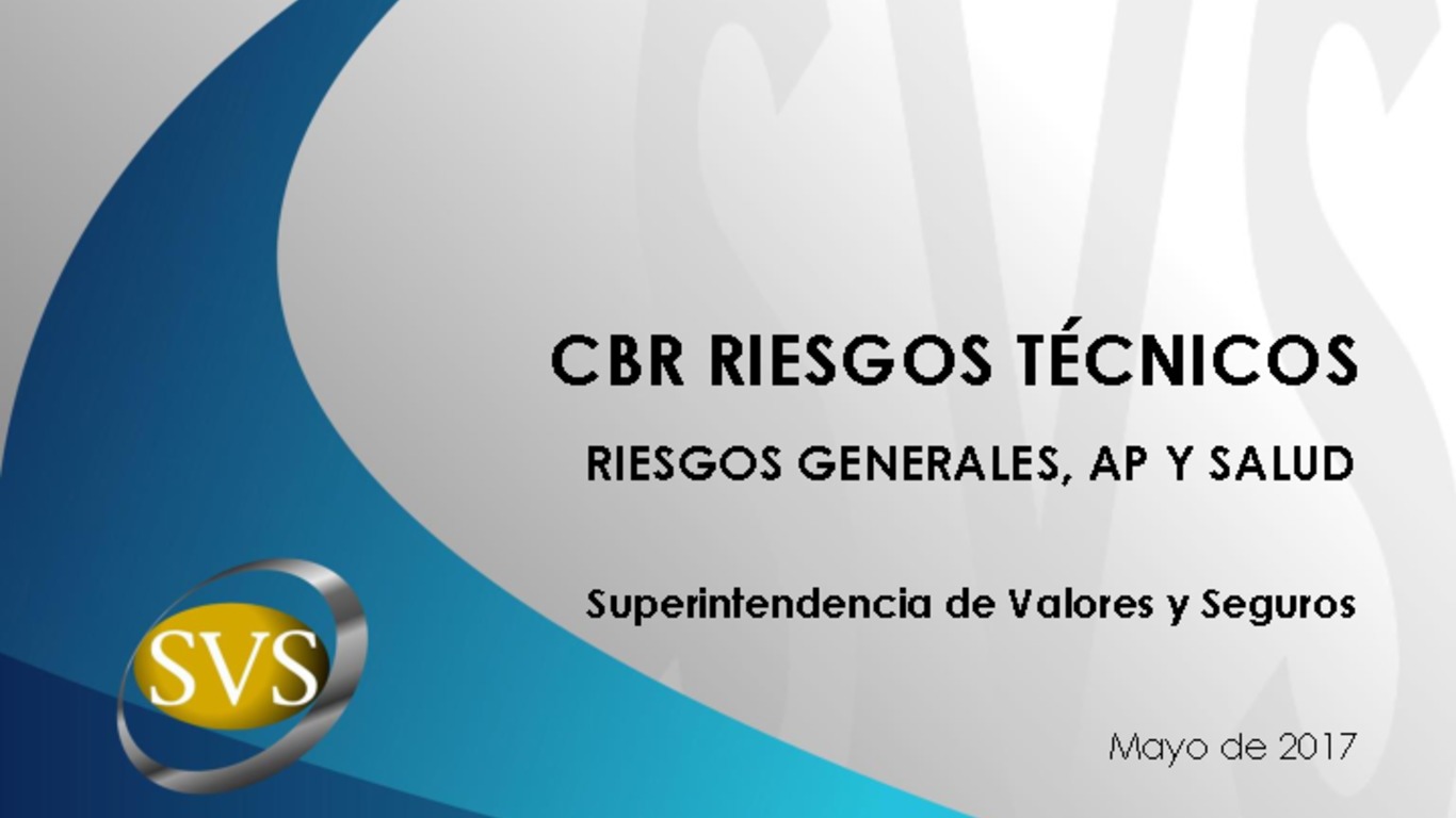 Presentación "CBR Riesgos Técnicos - Riesgos Generales, AP y Salud"
