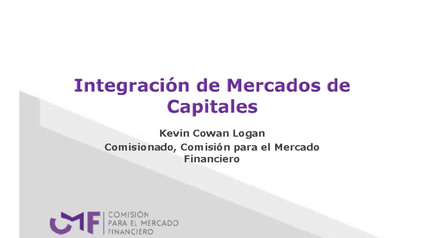 Presentación “Integración de Mercados de Capitales” - Kevin Cowan
