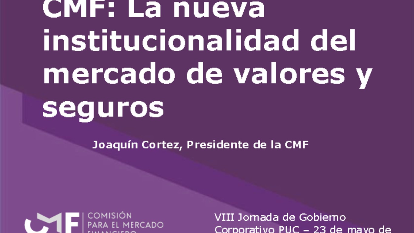 Presentación "CMF la nueva institucionalidad del mercado de valores y seguros" - Joaquín Cortez