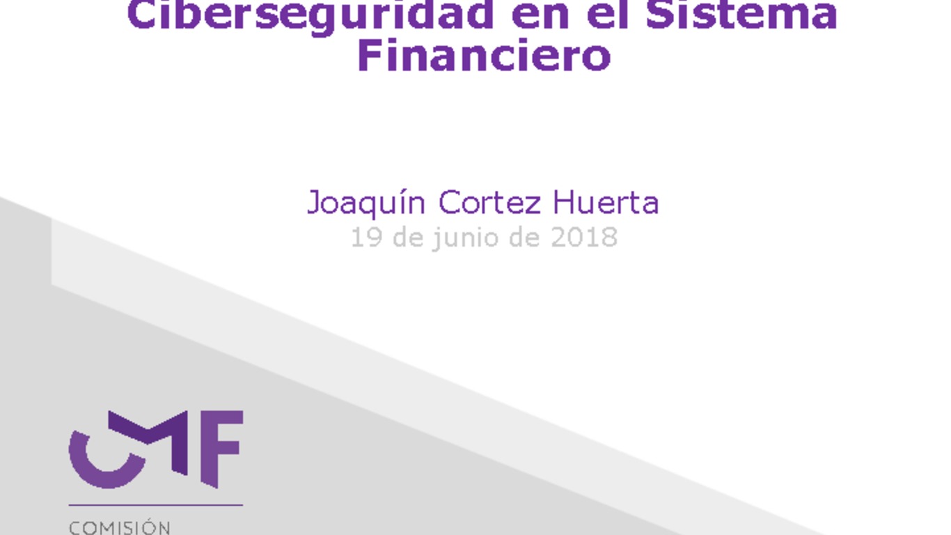Presentación "Ciberseguridad en el Sistema Financiero" - Joaquín Cortez