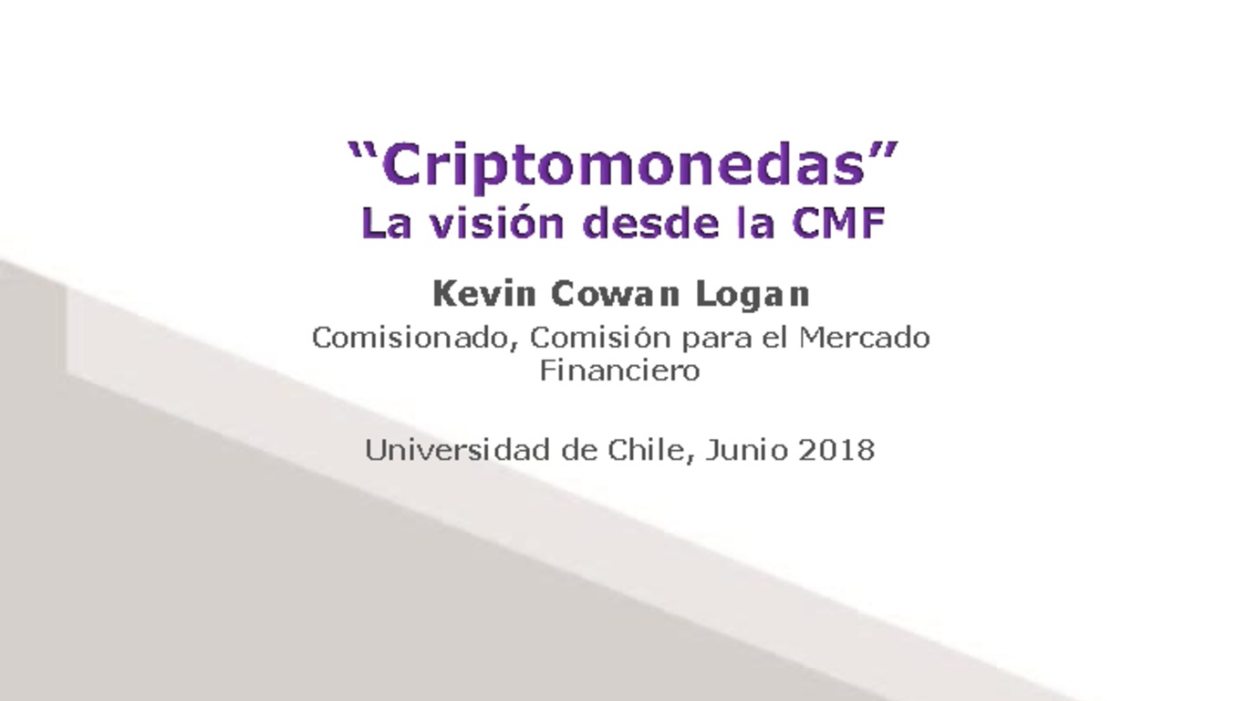 Presentación "Criptomonedas, la visión desde la CMF" - Kevin Cowan