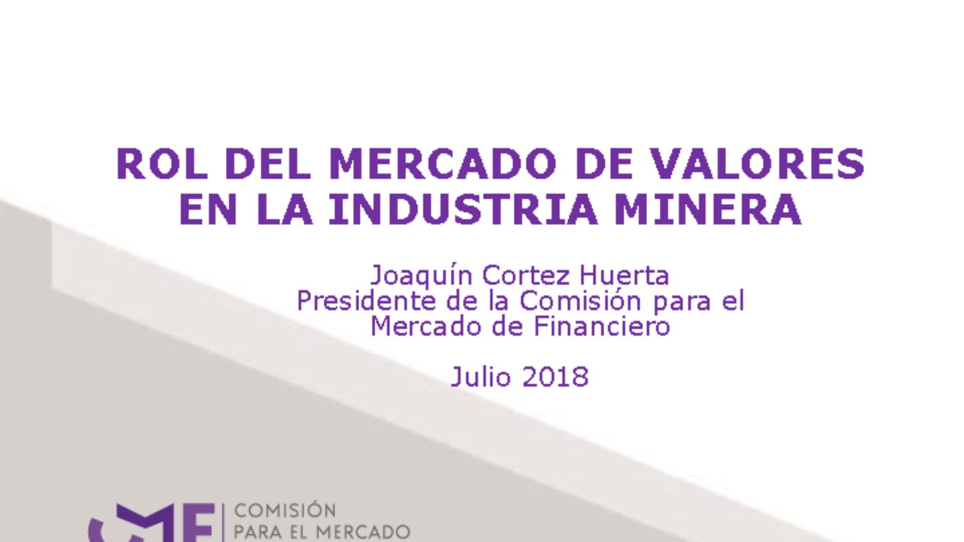 Presentación "Rol del Mercado de Valores en la industria minera" - Joaquín Cortez