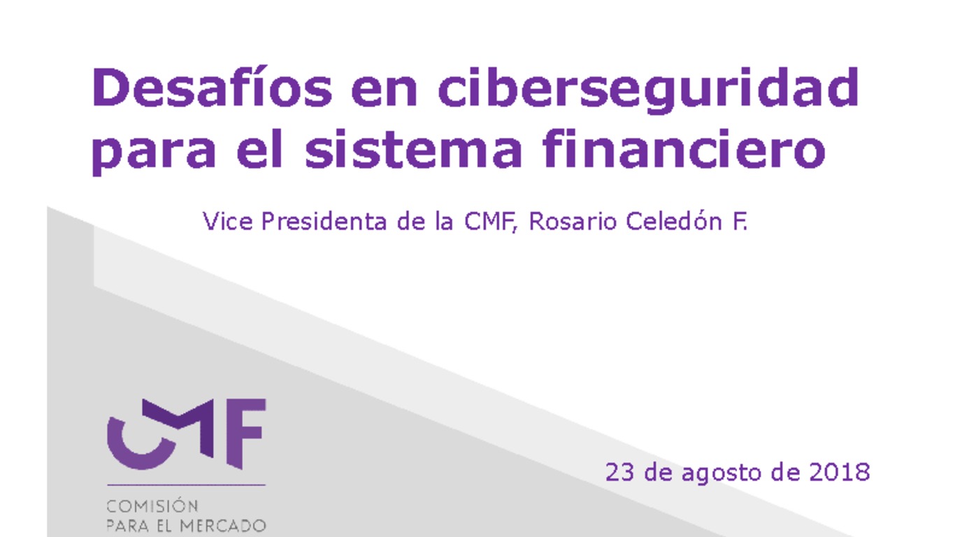 Presentación "Desafíos en ciberseguridad para el sistema financiero" -  Rosario Celedón