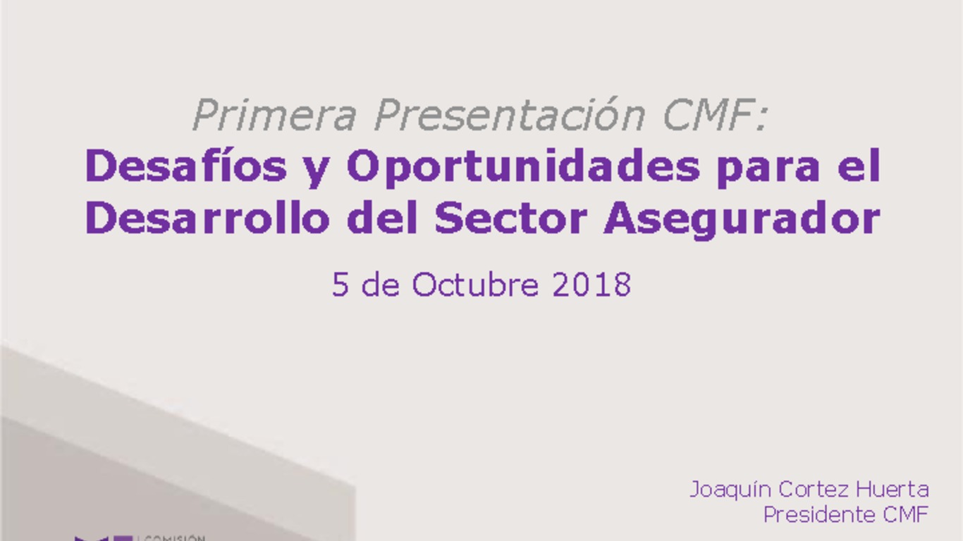 Presentación "Desafíos y Oportunidades para el Desarrollo del Sector Asegurador" - Joaquín Cortez