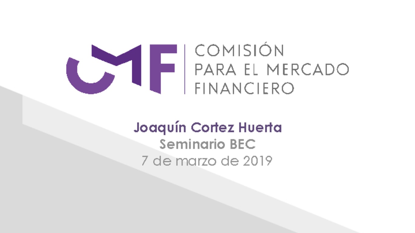 Presentación "Comisión para el Mercado Financiero" - Joaquín Cortez