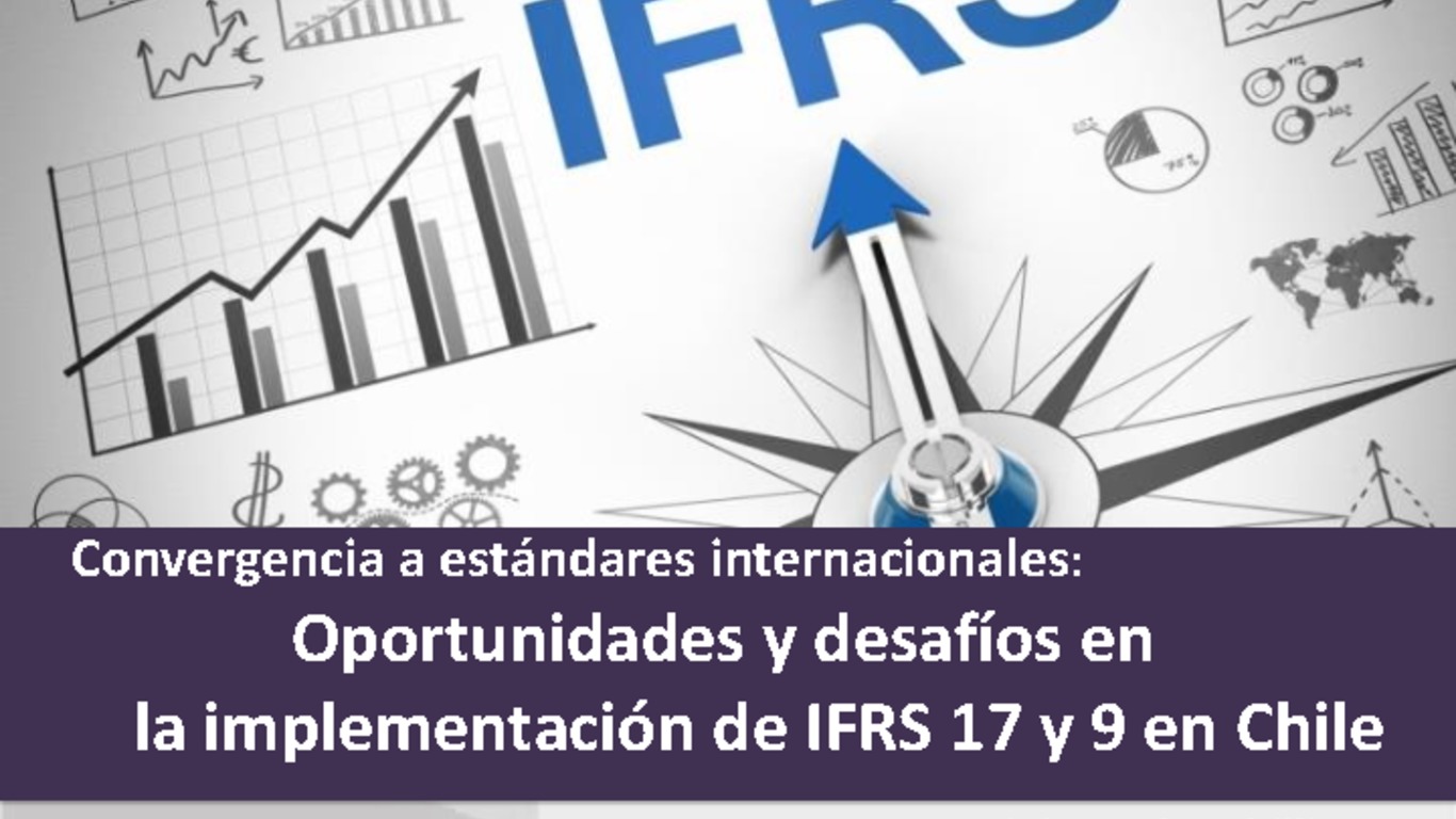 Presentación "Convergencia a estándares internacionales: Oportunidades y desafíos en la implementación de IFRS 17 y 9 en Chile" - Daniel García, Intendente de Seguros de la CMF