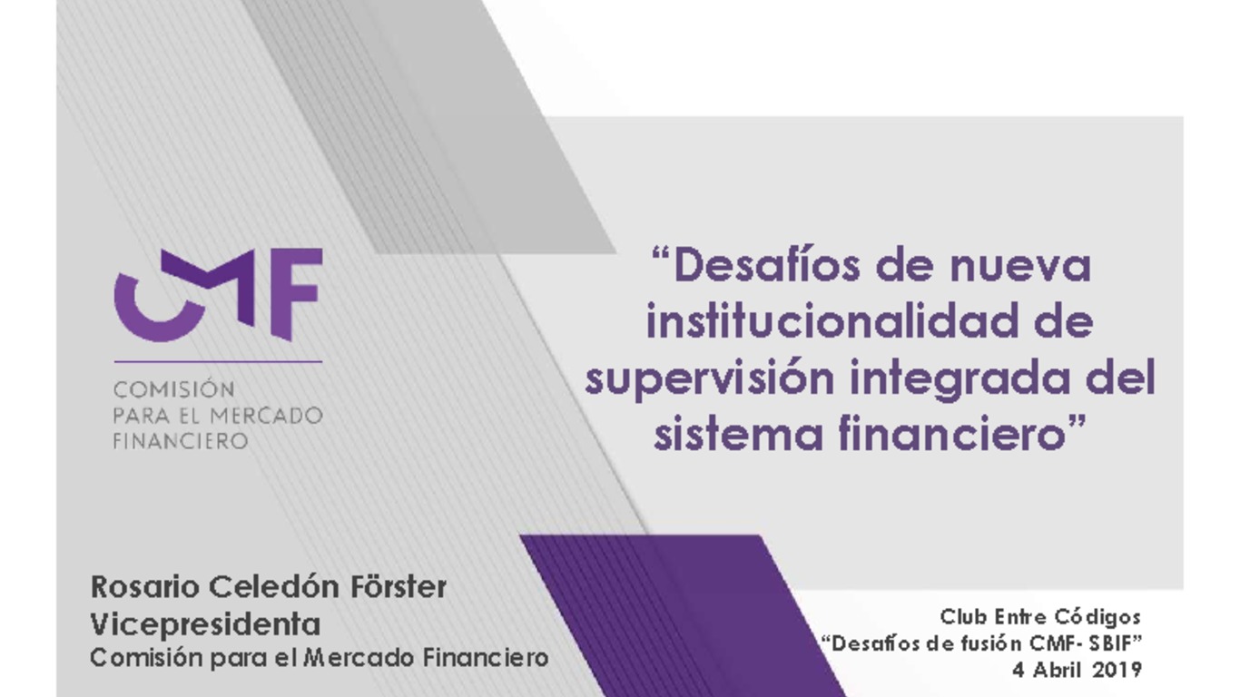 Presentación "Desafíos de nueva institucionalidad de supervisión integrada del sistema financiero" - Rosario Celedón