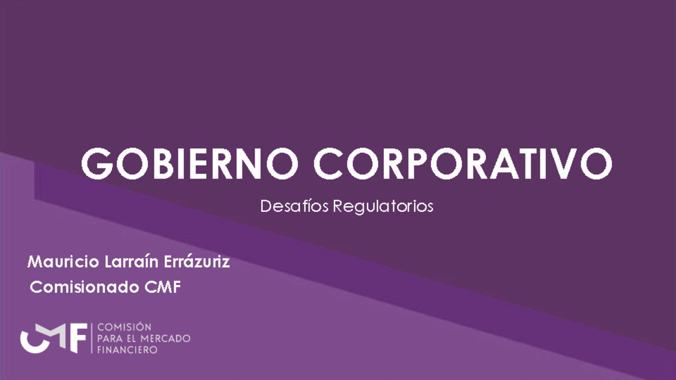 Presentación "Gobierno Corporativo - Desafíos Regulatorios" - Mauricio Larraín
