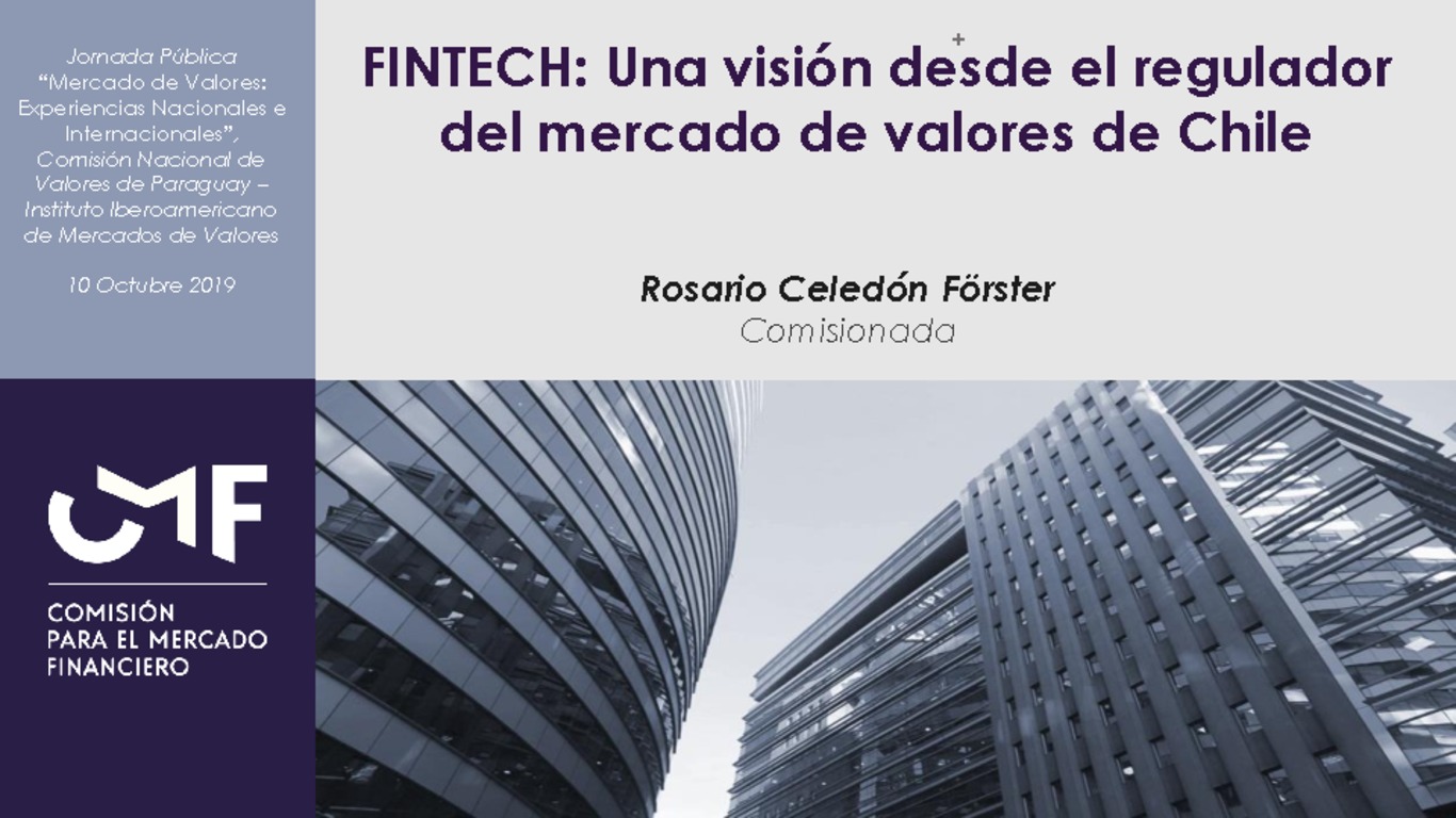 Presentación "FINTECH: Una visión desde el regulador del mercado de valores de Chile" - Rosario Celedón