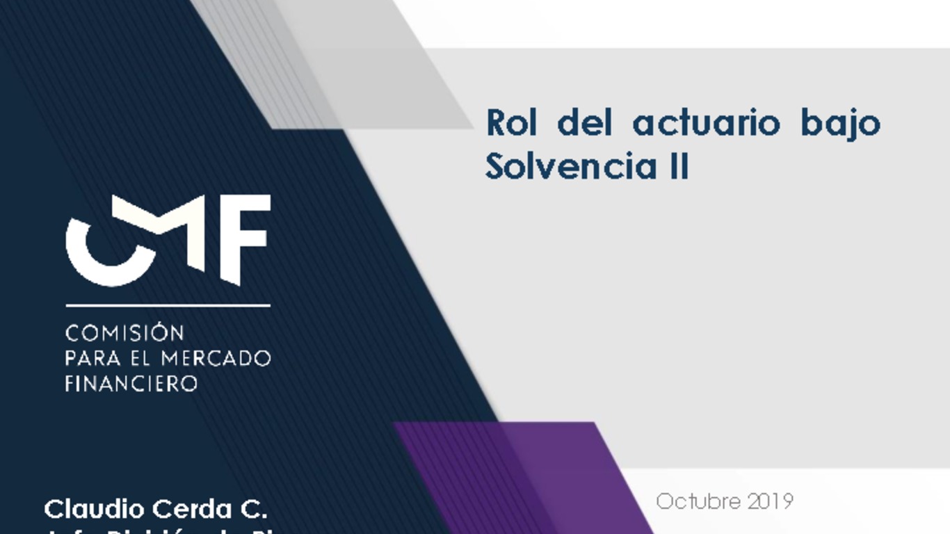 Presentación "Rol del actuario bajo Solvencia II" - Claudio Cerda C.