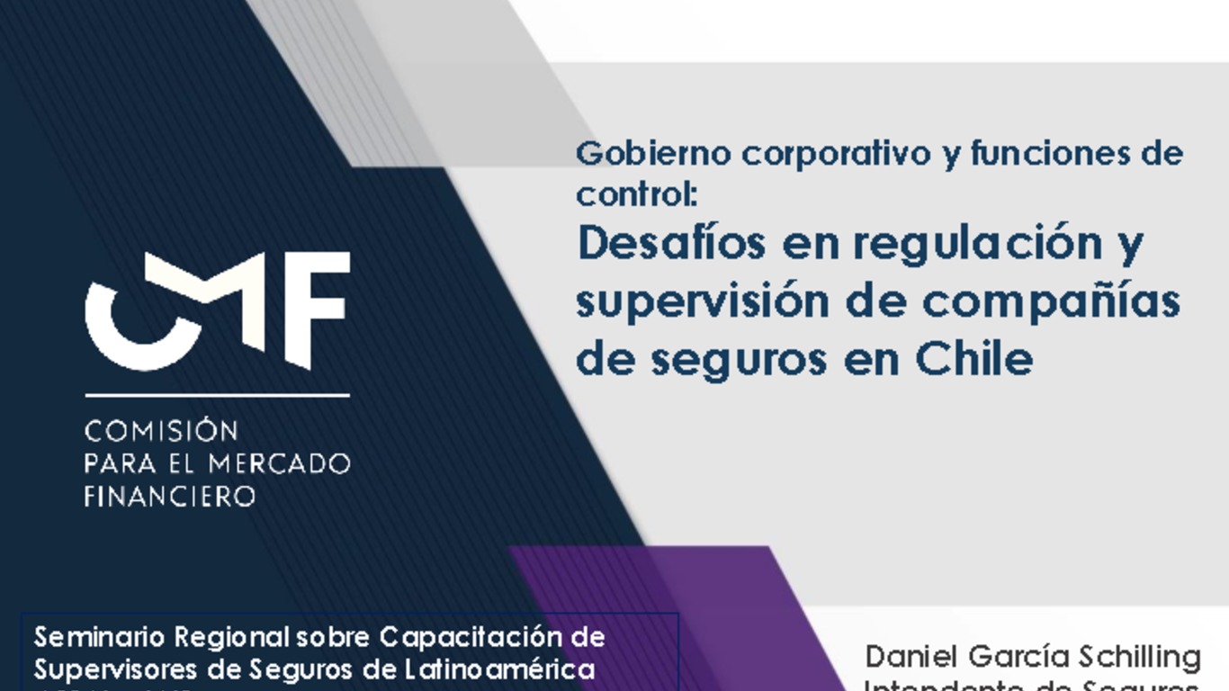 Presentación "Gobierno corporativo y funciones de control: Desafíos en regulación y supervisión de compañías de seguros en Chile" - Daniel García Schilling
