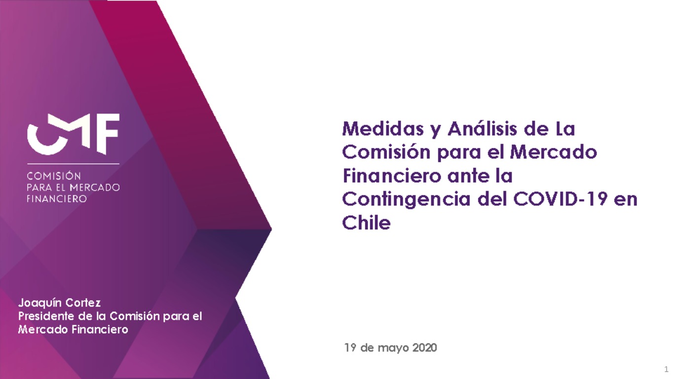 Presentación "Medidas y Análisis de la Comisión para el Mercado Financiero ante la contingencia del COVID 19 en Chile" - Joaquín Cortez