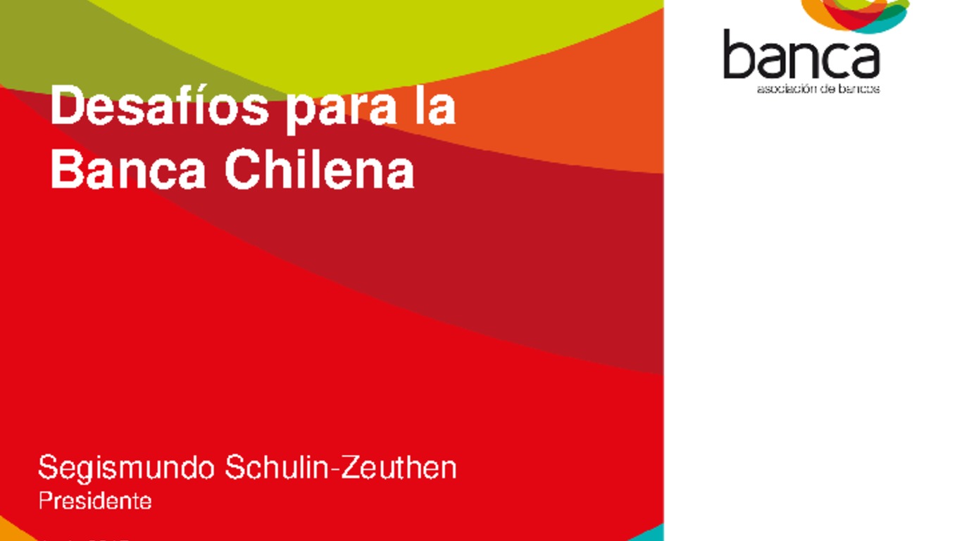 Seminario Marco Regulatorio Banca en Chile. Presentación "Desafíos para la Banca Chilena"