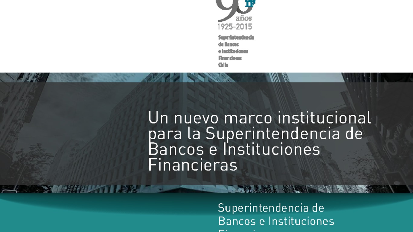 Seminario Marco Regulatorio Banca en Chile. Presentación "Un nuevo marco institucional para la SBIF"
