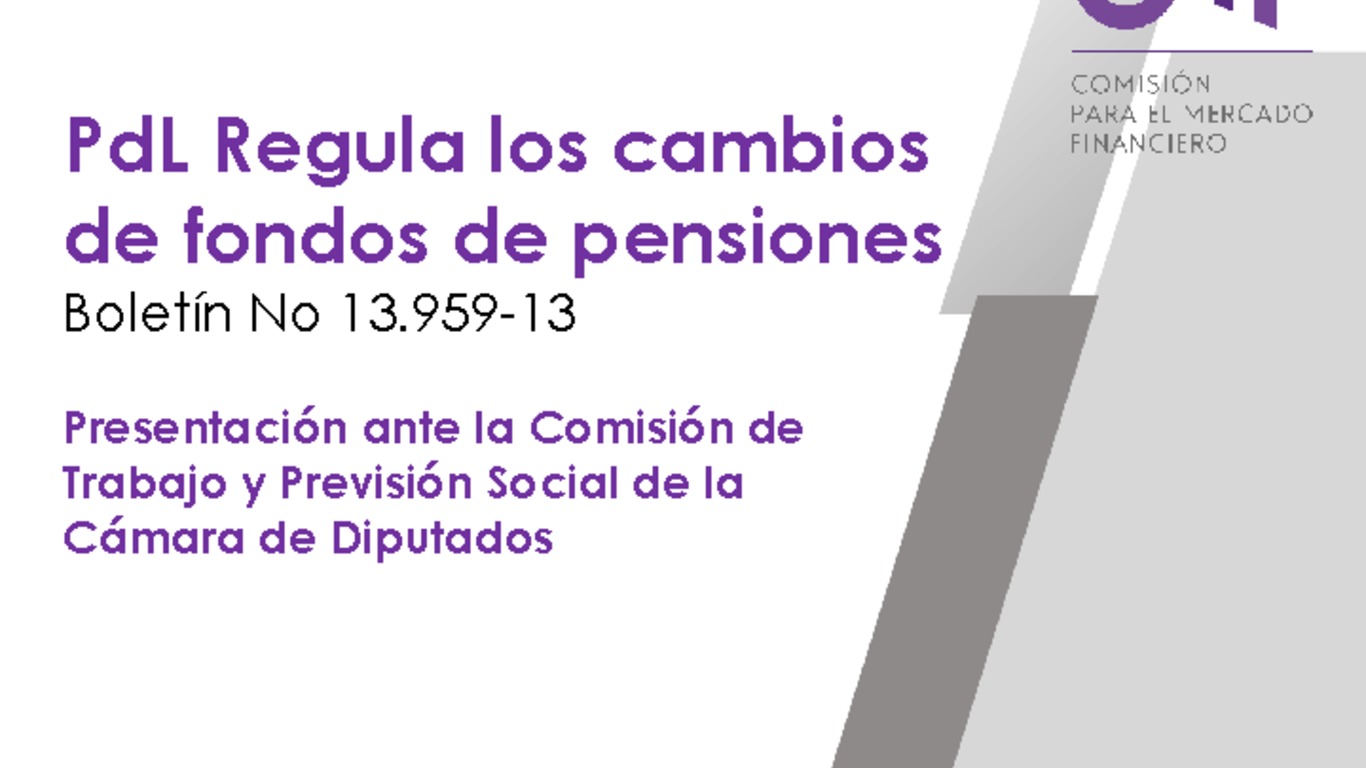 Presentación: Proyecto de Ley que regula los cambios de fondos de pensiones - Joaquín Cortez Huerta
