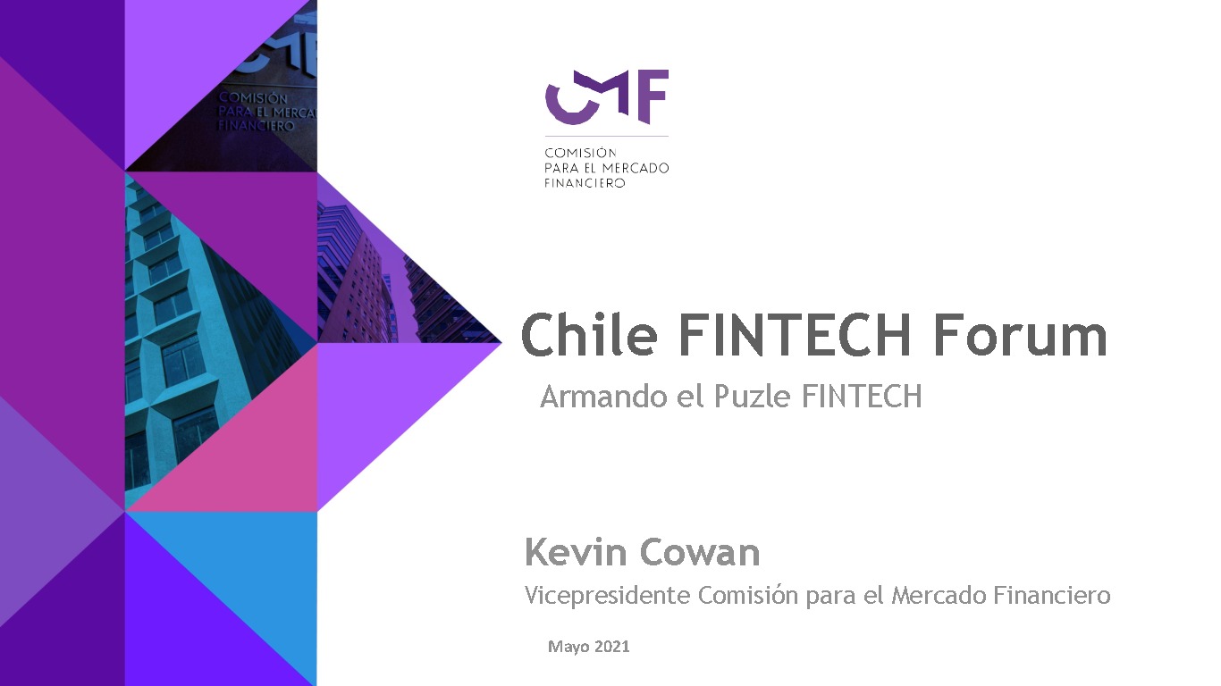 Chile FINTECH Forum "Armando el Puzle FINTECH" - Kevin Cowan