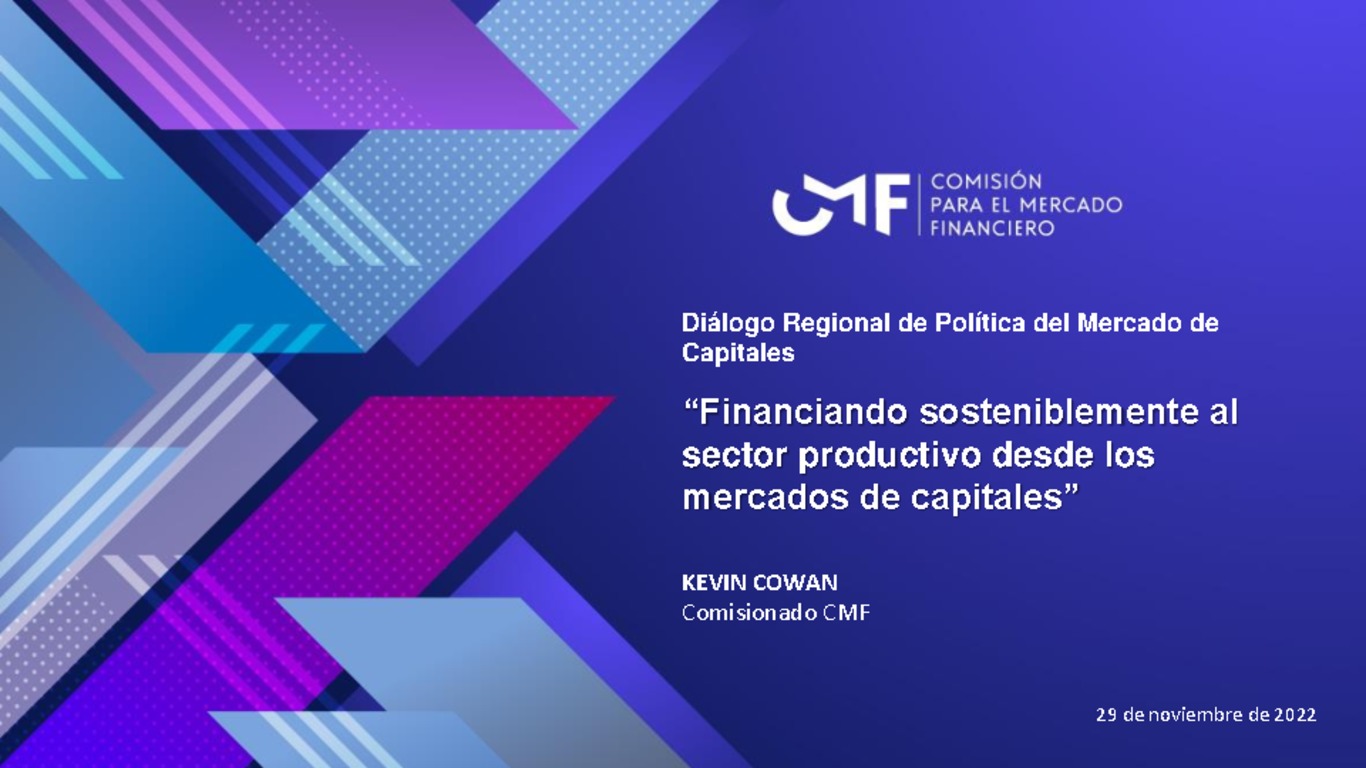 Presentación comisionado Kevin Cowan en Seminario Diálogo Regional de Mercado de Capitales
