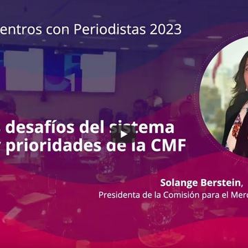 Inauguración Encuentros con Periodistas 2023 | Presidenta CMF Solange Berstein