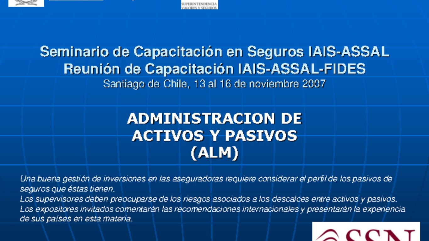 Seminario de Capacitación Regional IAIS - ASSAL - FIDES. Preentación "Administración de activos y pasivos (ALM)" Diego Cantón.