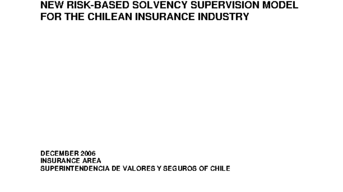 Seminario Nuevo modelo de supervisión de solvencia basada en riesgos para la industria aseguradora chilena. Whiter Paper (inglés). Diciembre 2006.