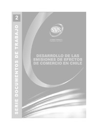 Documentos de Trabajo: Desarrollo de las Emisiones de Efectos de Comercio en Chile. Vicente Lazen - Francisco Santibáñez